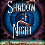 Book cover: Shadow of Night, by Deborah Harkness