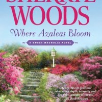 Where Azaleas Bloom, by Sherryl Woods (review)