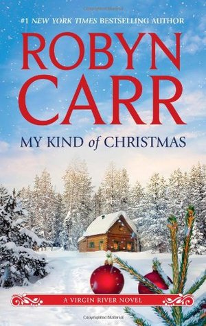 My Kind of Christmas (Virgin River #20), by Robyn Carr