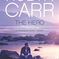 Release Day Review: The Hero (Thunder Point #3), by Robyn Carr