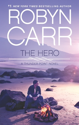 Release Day Review: The Hero (Thunder Point #3), by Robyn Carr