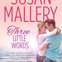 Three Little Words, by Susan Mallery (review)