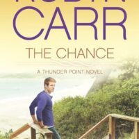 The Chance (Thunder Point), by Robyn Carr (early review)