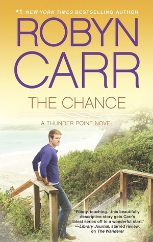 The Chance (Thunder Point), by Robyn Carr (early review)