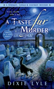 A Taste Fur Murder, by Dixie Lyle (early review)