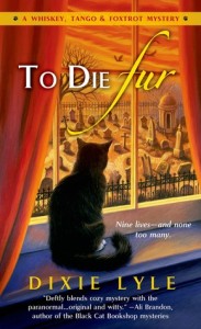 To Die Fur, by Dixie Lyle (early review)