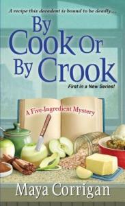 Corrigan-Maya_Five-Ingredient-Mystery-01_ByCookOrByCrook