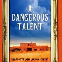 A Dangerous Talent, by Aaron & Charlotte Elkins (review)