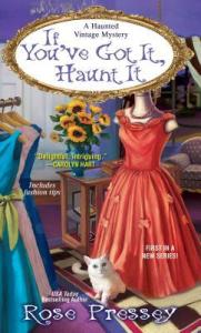 If You’ve Got It, Haunt It, by Rose Pressey