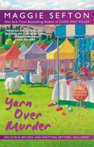 Yarn Over Murder, by Maggie Sefton