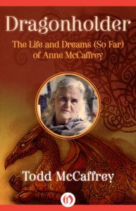 Dragonholder (a biography of Anne McCaffrey)