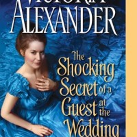 The Shocking Secret of a Guest at the Wedding (Victoria Alexander)