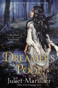 Marillier-Juliet_Blackthorn&Grimm-01_DreamersPool