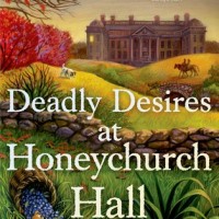 Deadly Desires at Honeychurch Hall, by Hannah Dennison