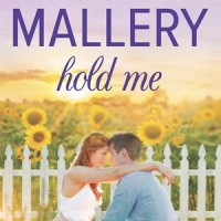 Hold Me, by Susan Mallery (Fool’s Gold #16)