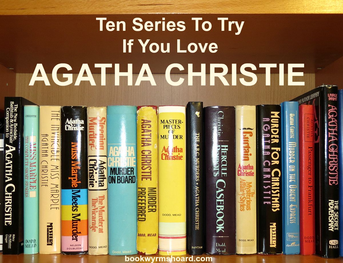 ten-series-to-try-if-you-love-agatha-christie-the-bookwyrm-s-hoard