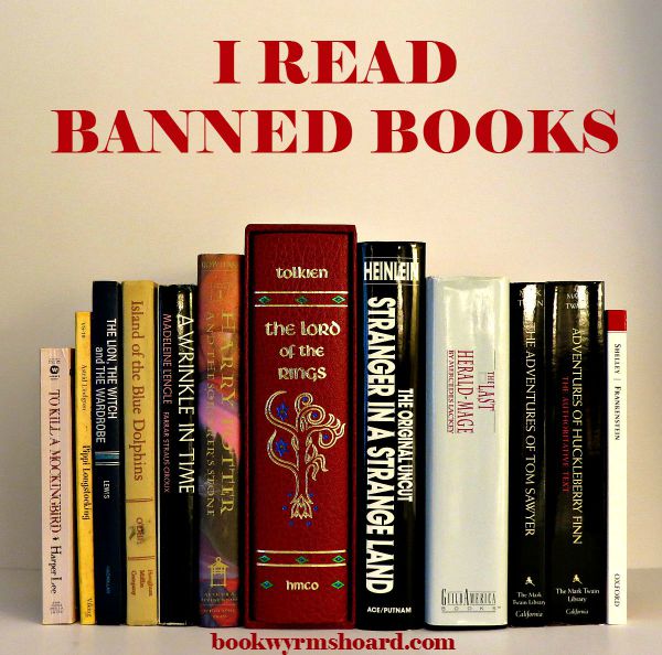 Why I Read Banned Books The Bookwyrm’s Hoard