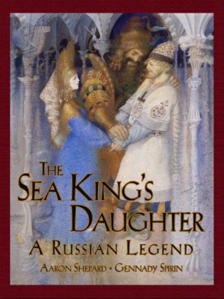 The Sea King’s Daughter: A Russian Legend