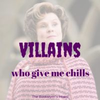 Villains Who Give Me Chills