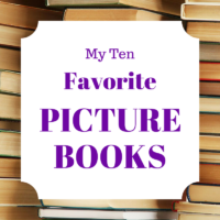 My Ten Favorite Picture Books