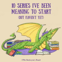 Ten Series I’ve Been Meaning To Start (But Haven’t Yet)