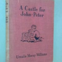 Treasures from the Hoard: A Castle for John-Peter by Ursula Moray Williams