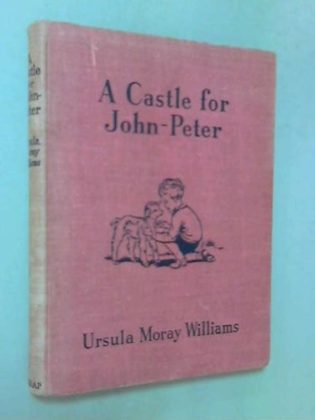 Treasures from the Hoard: A Castle for John-Peter by Ursula Moray Williams