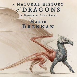 Audiobook cover: A Natural History of Dragons by Marie Brennan