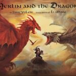 Book cover: Merlin and the Dragons by Jane Yolen, illustrated by Li Ming