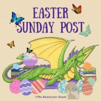 Happy Easter! (Sunday Post, 4/12/2020)