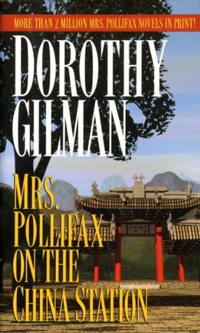 Book cover: Mrs. Pollifax on the China Station, by Dorothy Gilman