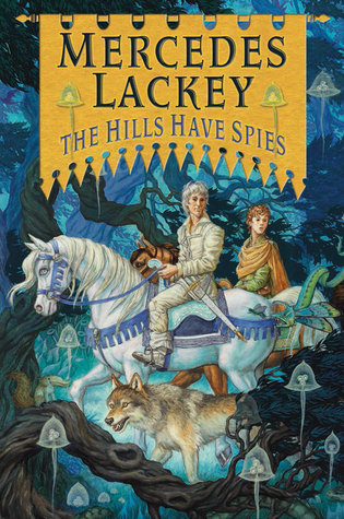 Book Cover: The Hills Have Spies by Mercedes Lackey