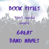 Book Titles That Would Make Great Band Names