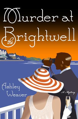 Book cover: Murder at the Brightwell, by Ashley Weaver