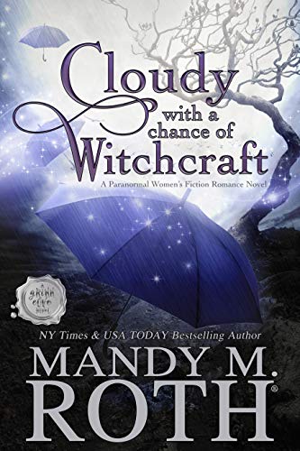 Book cover: Cloudy With a Chance of Witchcraft, by Mandy M. Roth