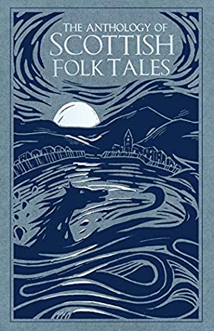 Book cover: The Anthology of Scottish Folk Tales