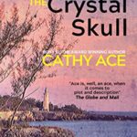 Book cover: The Corpse with the Crystal Skull, by Cathy Ace