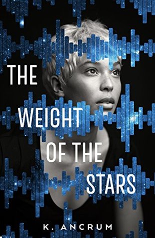 Book Cover: The Weight of the Stars, by K. Ancrum