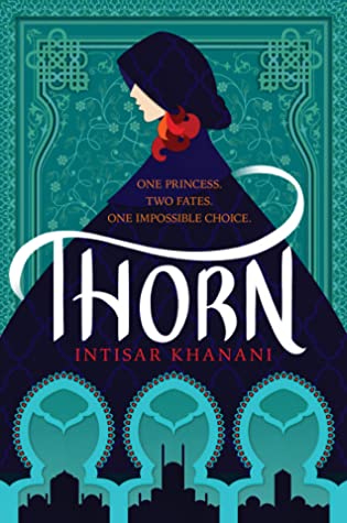 Thorn, by Intisar Khanani