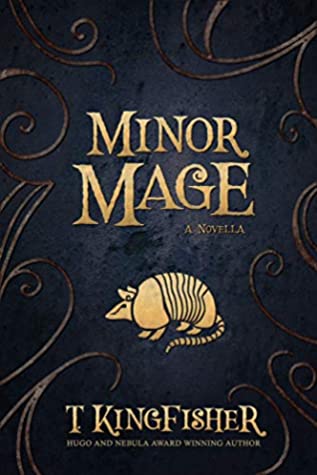 Book Cover: Minor Mage, by T. Kingfisher