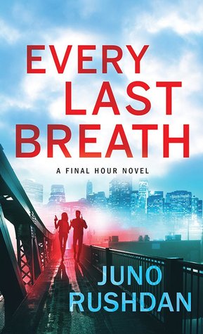 Book cover: Every Last Breath, by Juno Rushdan