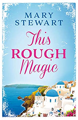 Book cover: This Rough Magic (Kindle edition) by Mary Stewart