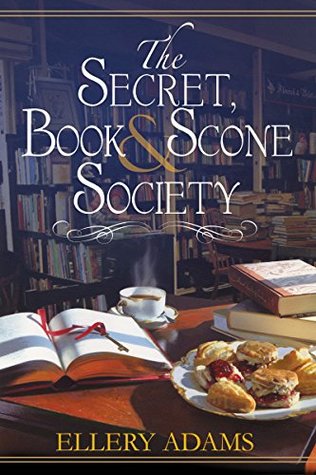 Book cover: The Secret, Book & Scone Society, by Ellery Adams