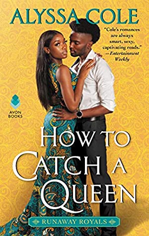 Book cover: How to Catch a Queen, by Alyssa Cole