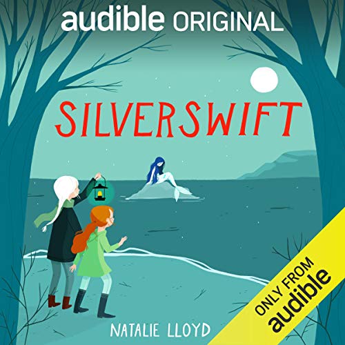 Audiobook cover: Silverswift, by Natalie Lloyd