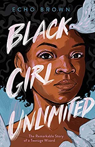 Book cover: Black Girl Unlimited, by Echo Brown