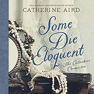 Audiobook cover: Some Die Eloquent, by Catherine Aird