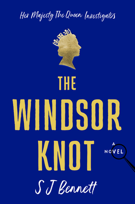 Book cover: The Windsor Knot, by S. J. Bennett