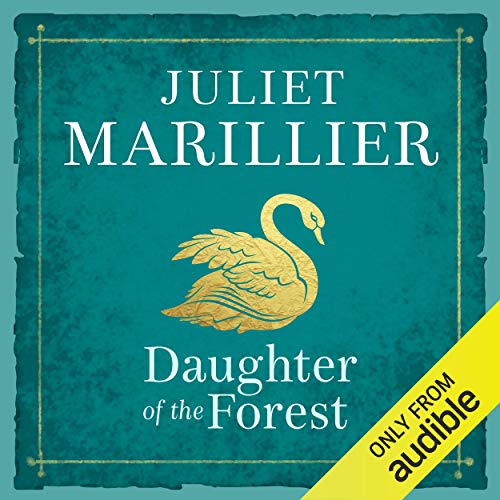 Audiobook cover: Daughter of the Forest, by Juliet Marillier