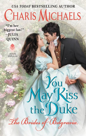 Book cover: You May Kiss the Duke, by Charis Michaels